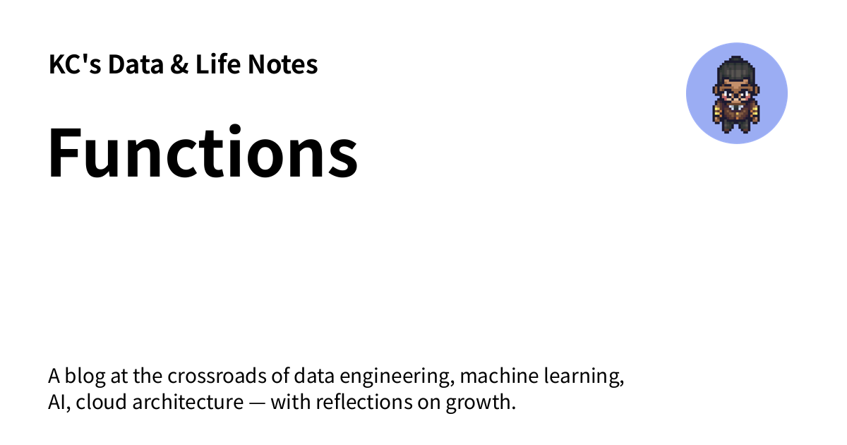 Functions - KC's Data & Life Notes